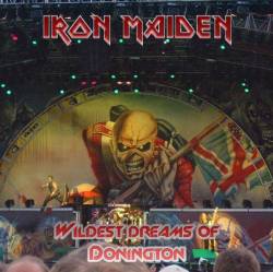 Iron Maiden (UK-1) : Wildest Dreams of Donington